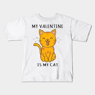 my valentine is my cat, funny cat Kids T-Shirt